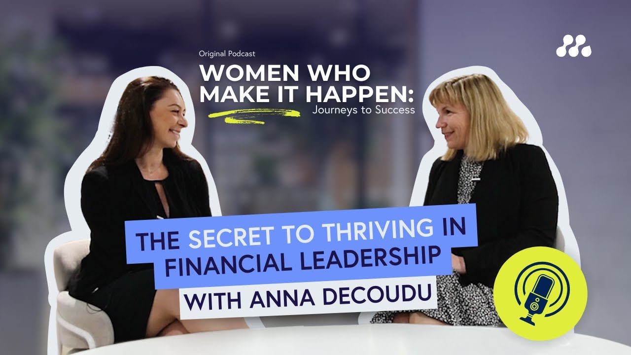 The Secret to Thriving in Financial Leadership 🎯, with Anna Decoudu The Secret to Thriving in Financial Leadership 🎯, with Anna Decoudu