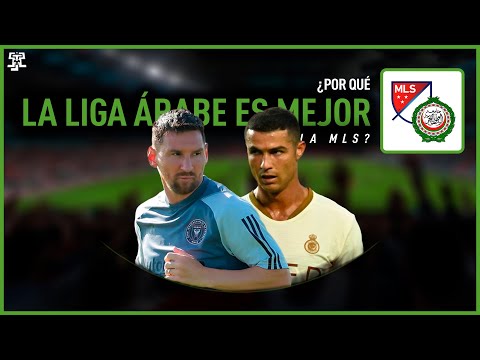 ¿Por qué la Liga Arabe es mejor que la MLS?