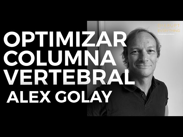 CÓMO CUIDAR Y OPTIMIZAR TU COLUMNA VERTEBRAL: ALEX GOLAY || Podcast Isra García - 233