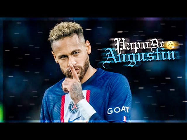 Neymar Jr. ► Papo De Agustinho - Bombei Aquela Música Do Invejoso (Oruam) class=