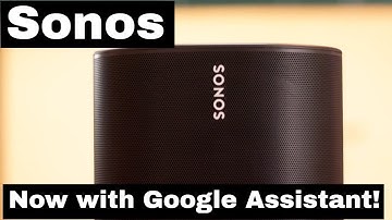 Sonos now has Google Assistant built in!