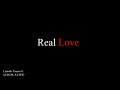 Real Love Lyrics Video