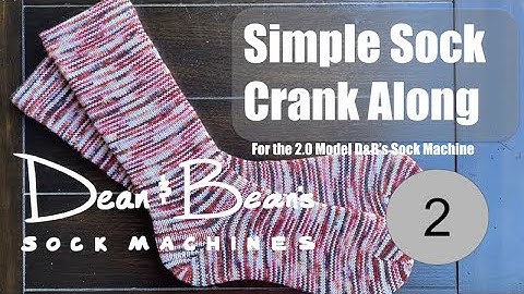 Simple Sock Crank Along Part 2