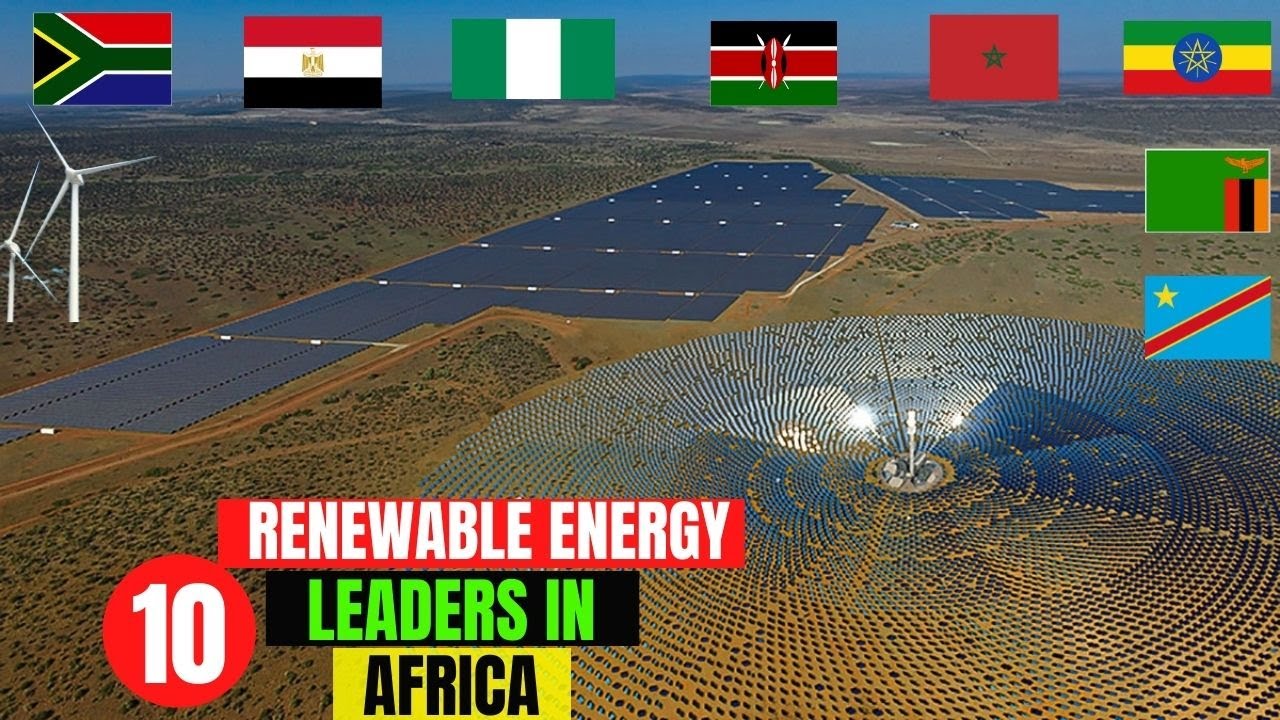 smid væk Usikker Arbejdskraft Top 10 Leading Countries In Renewable Energy In Africa - YouTube