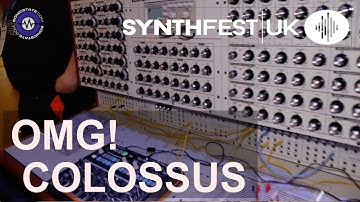 SYNTHFEST 2019 OMG, It’s COLOSSUS