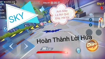 (Zing Speed Mobile) Chơi Tẩu Thoát Và Hoàn Thành Lời Hứa /Sky