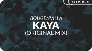 Bougenvilla - Kaya (Original Mix)