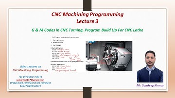 Lecture 3 | G & M Codes in CNC Turning | Program Build Up For CNC | CNC Machining Programming