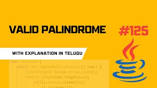 #125 Valid Palindrome (Java) with explanation in TELUGU