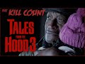 Tales From the Hood 3 (2020) KILL COUNT