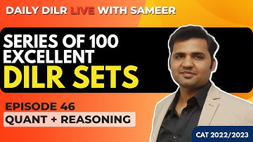 Daily DILR Live With Sameer for CAT|| Ep 46 : Quant + Reasoning