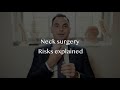 Risks of surgery on the neck - ACDF and cervical disc replacement.