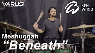 Meshuggah - Beneath - Ben Wirjo Drum Cover