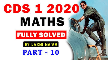 CDS 1 2020 Maths Question Paper - Answer Keys - Full Solution Part 10