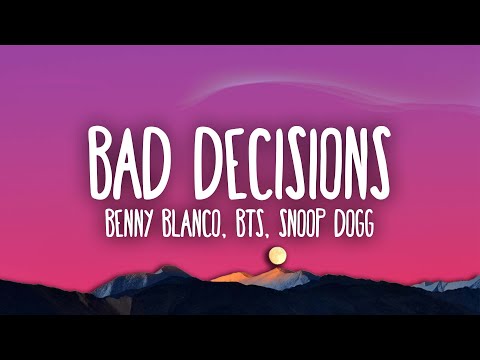 Benny Blanco, Bts x Snoop Dogg - Bad Decisions