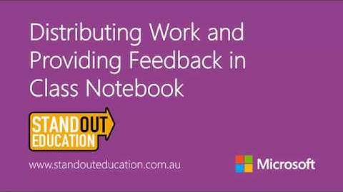 Distributing Work and Providing Feedback in Class Notebook