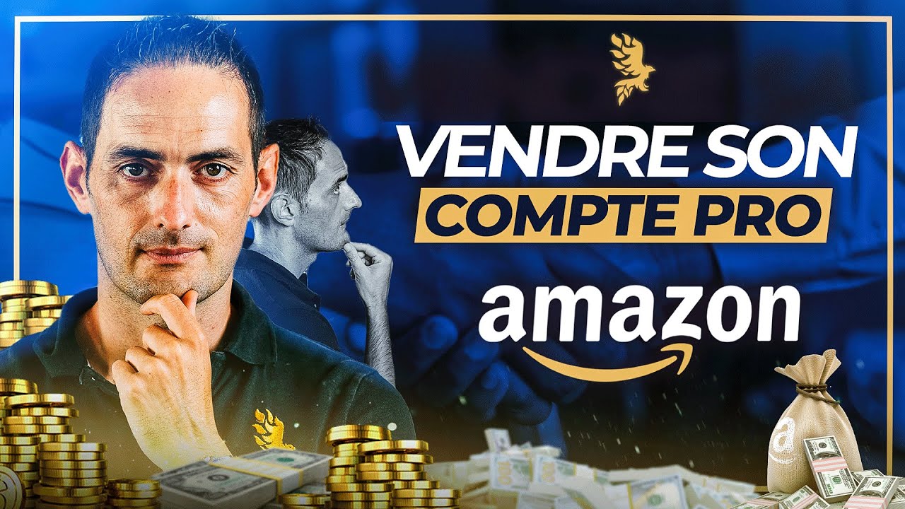 🔎 Comment VENDRE SON COMPTE AMAZON FBA ❓