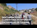 Descubren fosa clandestina en Infonavit Cachanillas de Tijuana