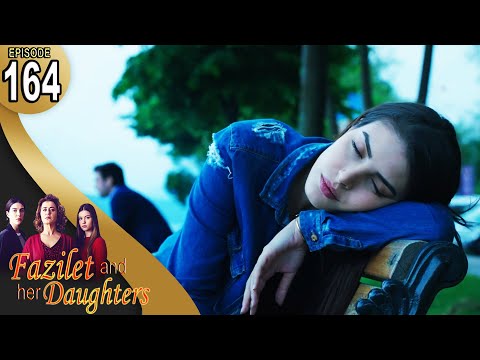 Fazilet and Her Daughters - Episode 164 (English Subtitle) | Fazilet Hanim ve Kizlari