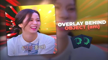 Overlay behind an object but in Alightmotion (easy tutorial) ||