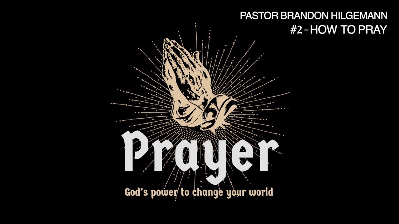 Prayer #2 - How To Pray Like Jesus - YouTube