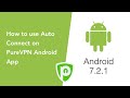 How to use Auto Connect on PureVPN Android App (7.2.1)