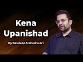 Part 3 of 9 - Kena Upanishad - By Sandeep Maheshwari | Spirituality Session Hindi