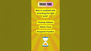 Who is credited with inventing the light bulb?