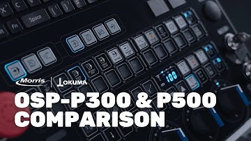 CNC Controls 101: OSP-P300 & P500 Comparison - Morris