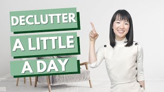 Minimalism: The Power of Marie Kondo's Declutter A Little A Day Strategy