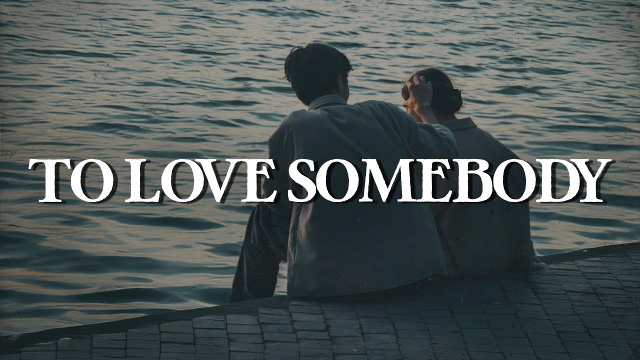 Michael Bolton - To Love Somebody (Lyrics) Michael Bolton - To Love Somebody (Lyrics)