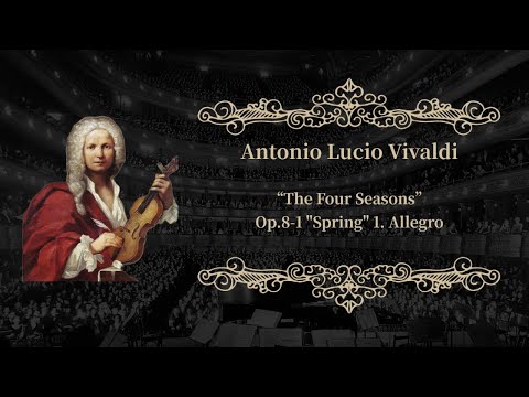 YouTubeでヴィヴァルディ 協奏曲集《四季》から 「春」 第1楽章 Op.8-1クラシック音楽 名曲 No.23を視聴