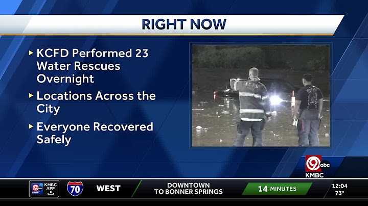 Kansas City firefighters respond to 23 water rescues after flash flooding