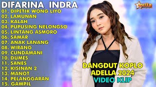 DIPETIK WONG LIYO, LAMUNAN - LAGU DANGDUT KOPLO 2024 | DIFARINA INDRA HENNY ADELLA FULL ALBUM 2024