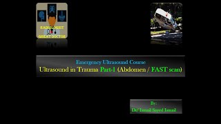 Ultrasound in Trauma Part-1 (FAST scan)