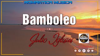 Bamboleo - Julio Iglesias