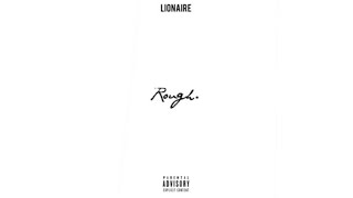 Celebrity LIONAIRE - Rough (Official Audio) Net Worth