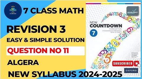 Class 7 Math Revision 3 Q 11 Algebra | New Countdown Third Edition Class 7 Revision 3 Algebra
