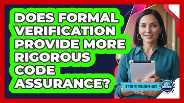 Does Formal Verification Provide More Rigorous Code Assurance?