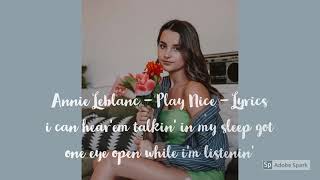 Annie Leblanc Play Nice Lyrics