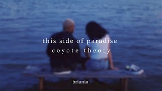 the side of paradise - coyote theory (slowed + reverb) [w/lyrics]