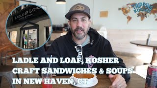 Tripping Kosher: Ladle and Loaf, New Haven, CT