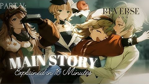 ALL Lore of Reverse:1999| Mainstory SHORTLY Explained| Chapter 4 | Part 2