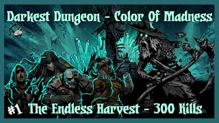 Darkest Dungeon - Color of Madness - The Endless Harvest (300 Kills) #1: The Miller