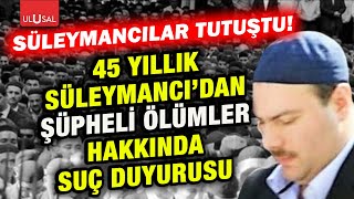 O Süleymancı Yargıya Başvurdu Süleymancılar Tutuştu Kaan Arslan
