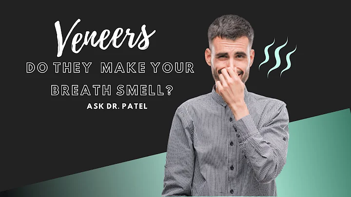 Do veneers smell? (2023)