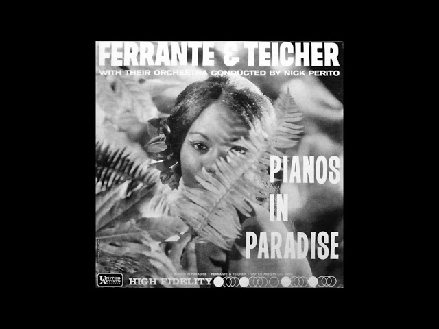 Ferrante & Teicher - Adventures in Paradise