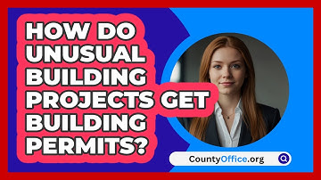 How Do Unusual Building Projects Get Building Permits? - CountyOffice.org
