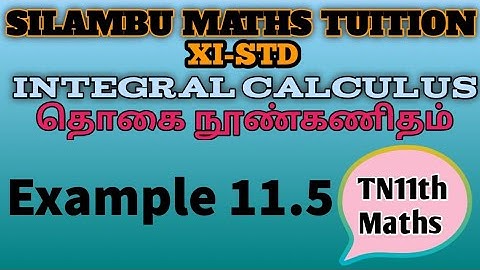 Example 11.5|TN11th Maths|Chapter 11|Integral Calculus|in Tamil|in English