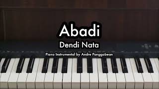Abadi - Dendi Nata | Piano Karaoke by Andre Panggabean